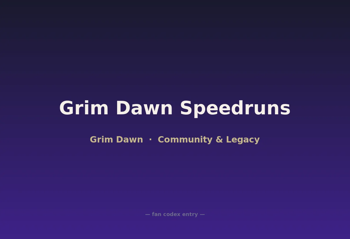 Grim Dawn Speedruns